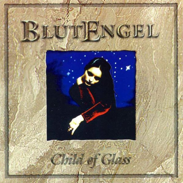 BlutEngel - Child Of Glass (1999)