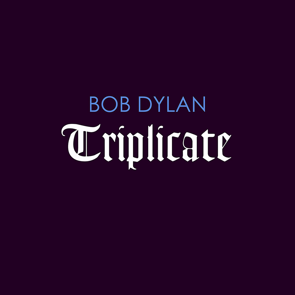 Bob Dylan - Triplicate (2017)