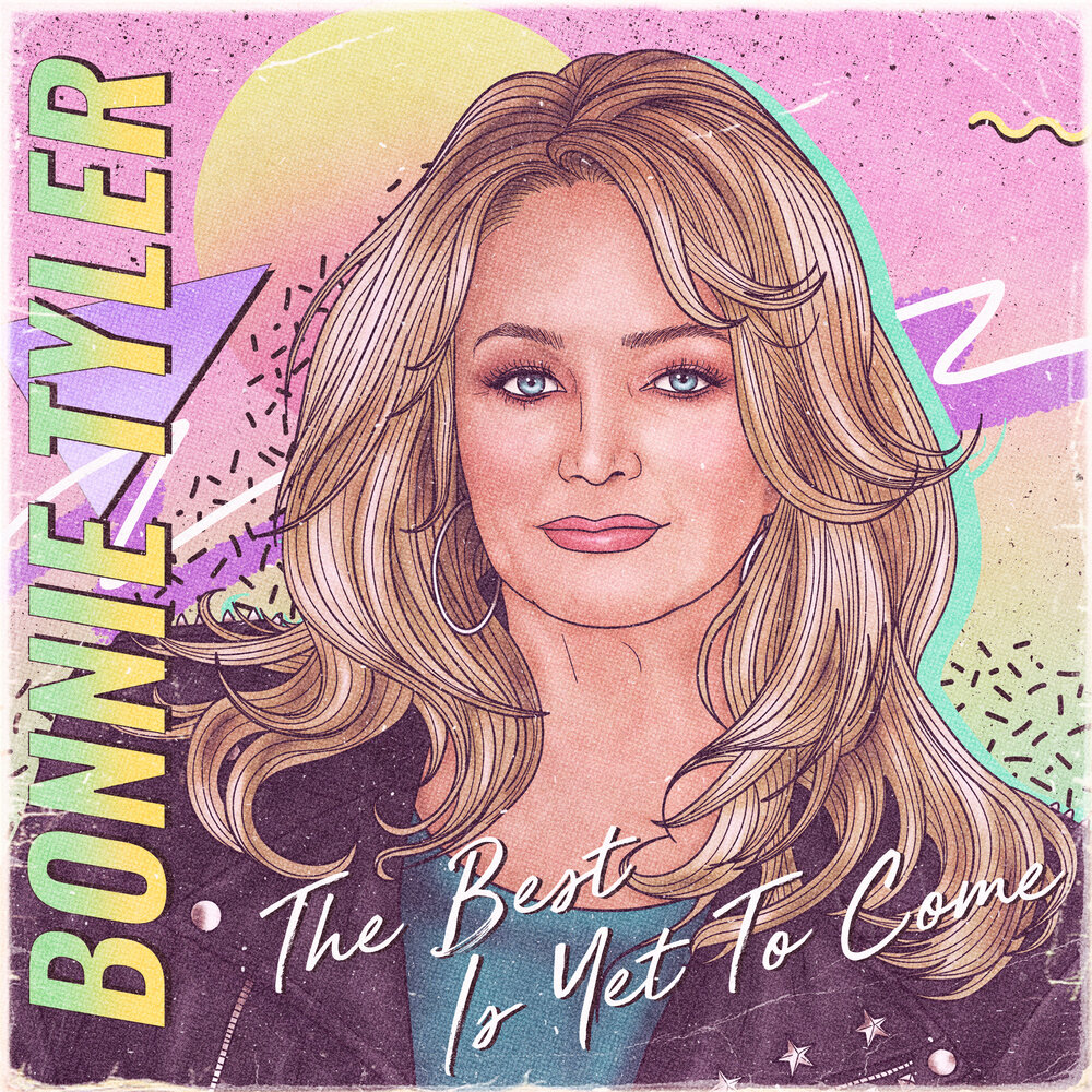 Bonnie Tyler - The Best Is Yet To Come (2021)