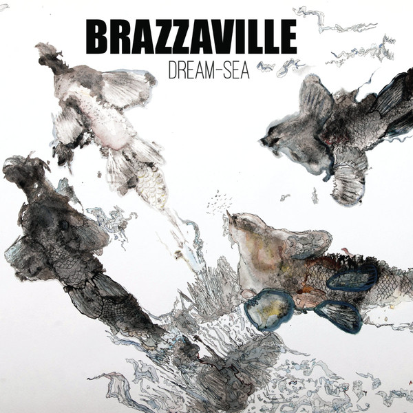 Brazzaville - Dream-Sea (2018)