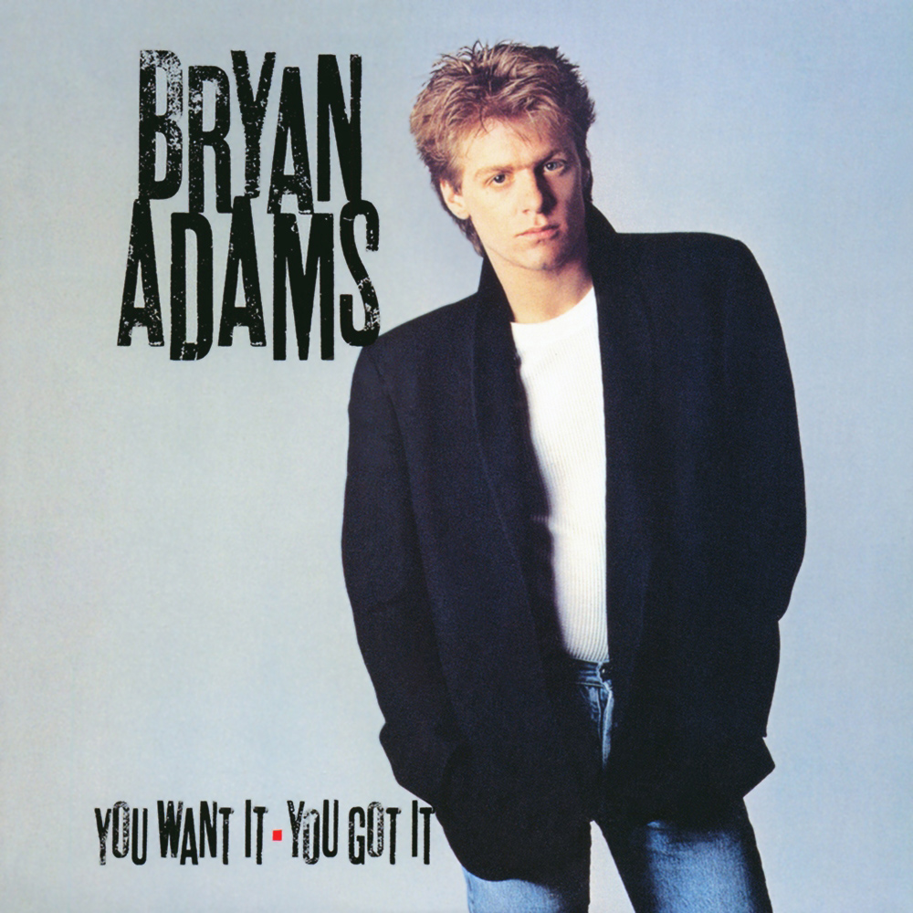 Bryan Adams - You Want It, You Got It (1981)