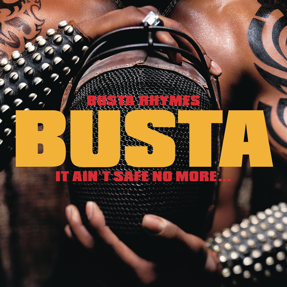 Busta Rhymes - It Ain't Safe No More... (2002)