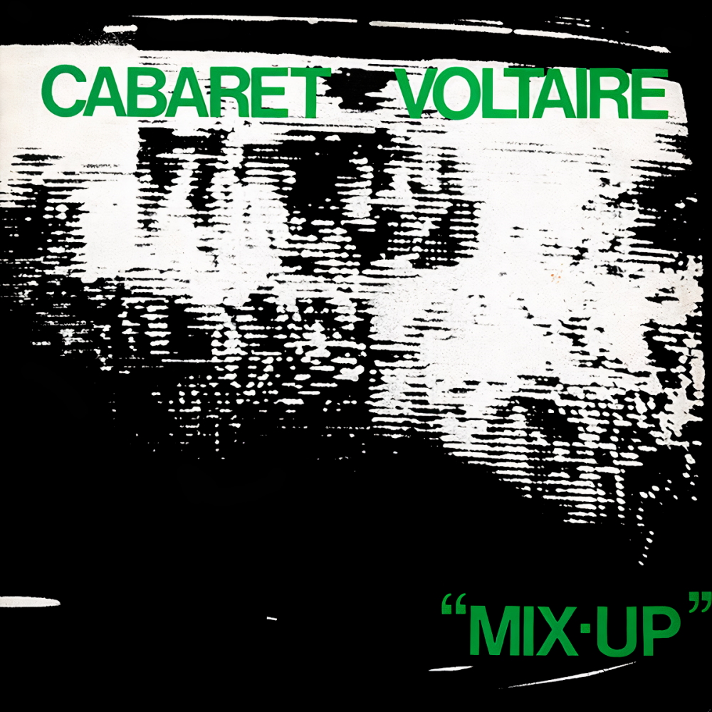 Cabaret Voltaire - Mix-Up (1979)