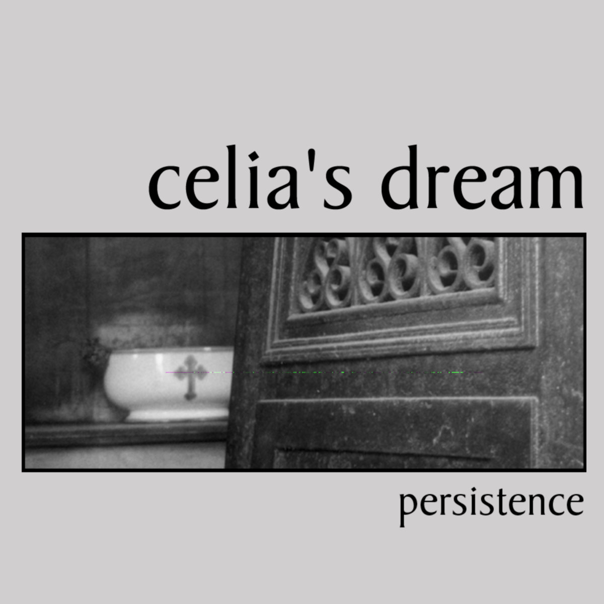 Celia's Dream - Persistence (2020)