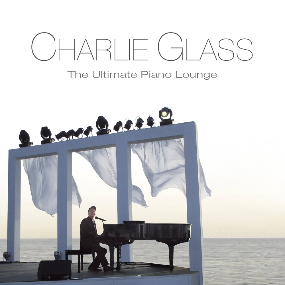 Charlie Glass - The Ultimate Piano Lounge (2013)