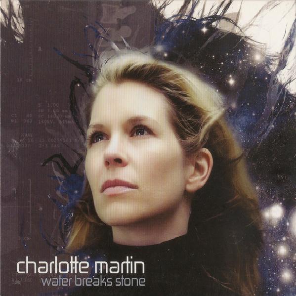 Charlotte Martin - Water Breaks Stone (2014)