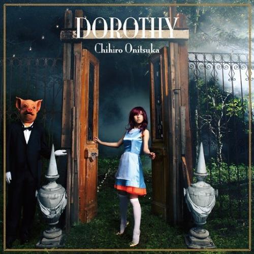 Chihiro Onitsuka - DOROTHY (2009)