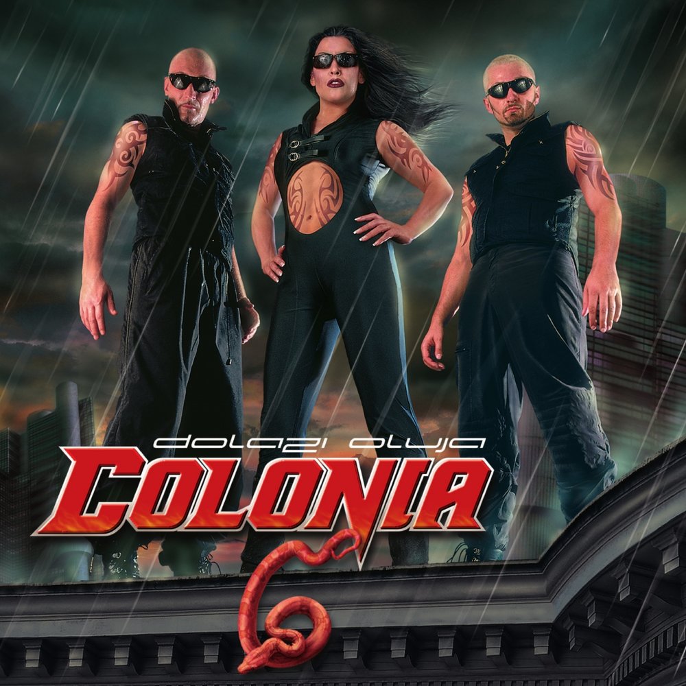 Colonia - Dolazi Oluja (2003)