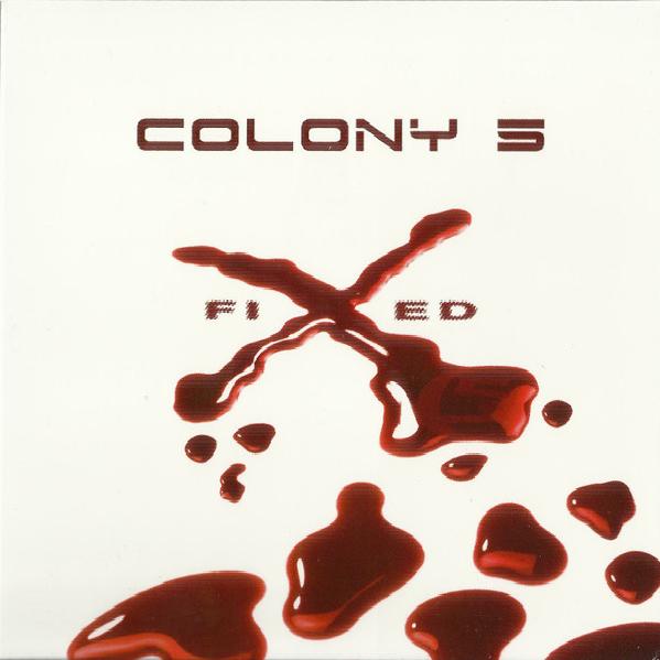 Colony 5 - Fixed (2005)