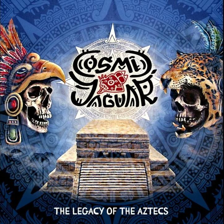 Cosmic Jaguar - The Legacy Of The Aztecs (2023)