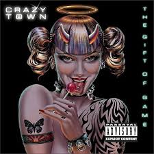 Crazy Town - The Gift Of Game (1999)