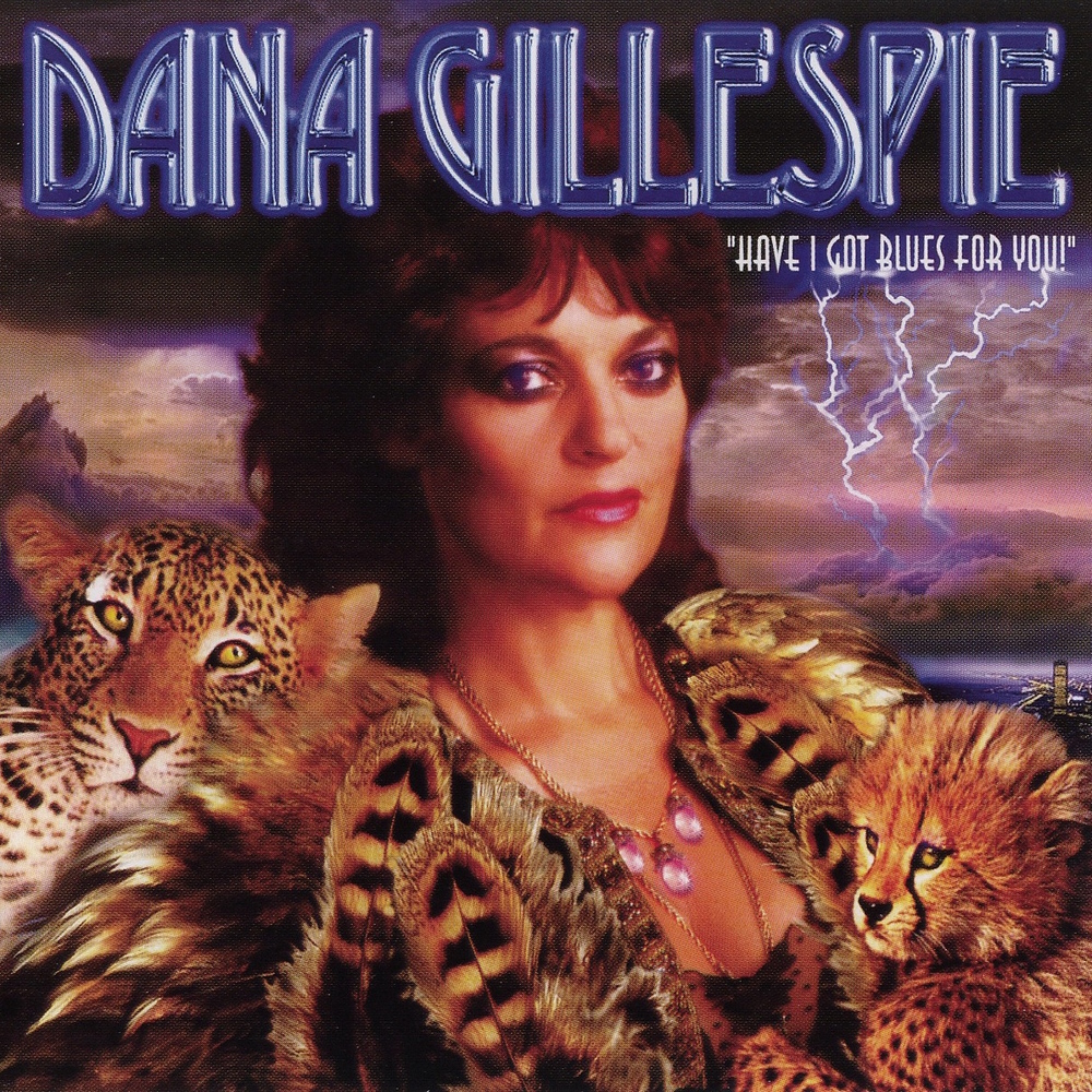 Dana Gillespie - Have I Got Blues For You! (1996)