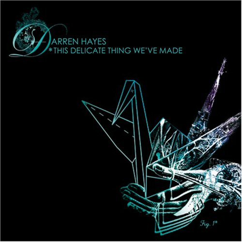 Darren Hayes - This Delicate Thing We've Made (2007)