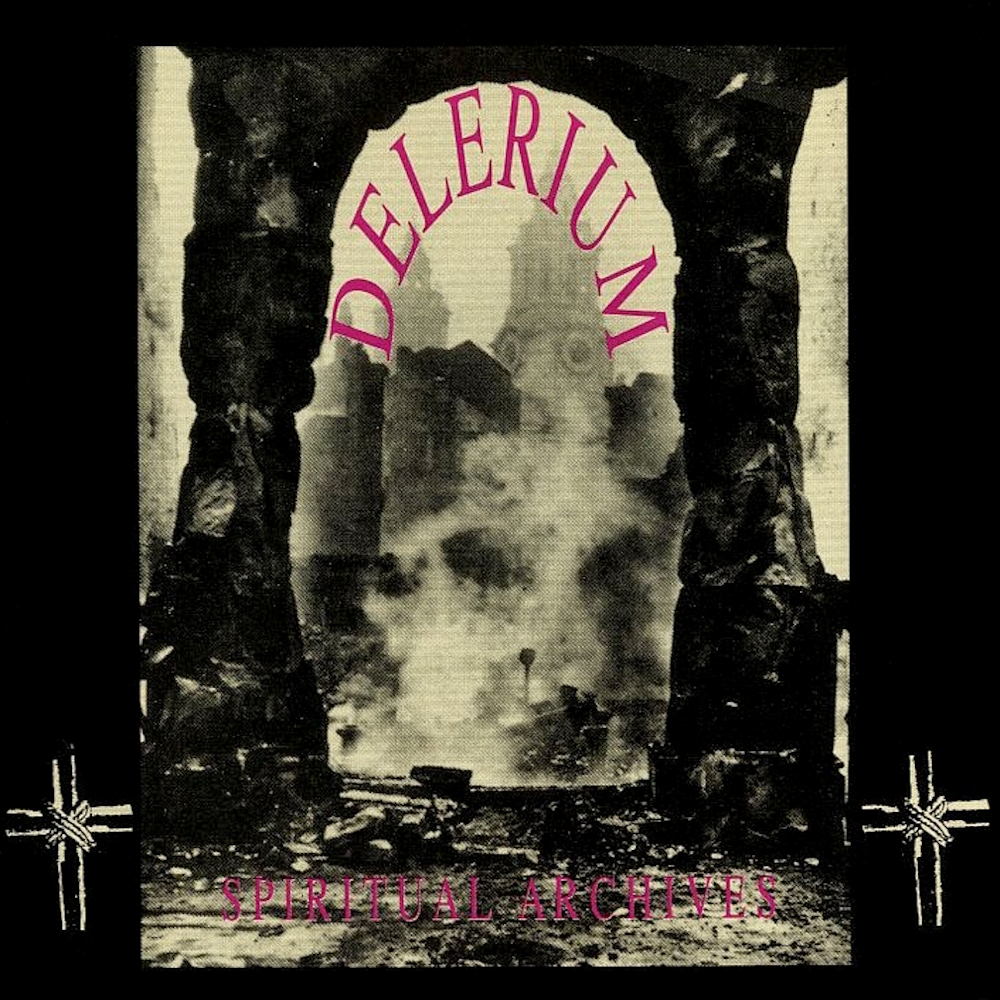 Delerium - Spiritual Archives (1991)