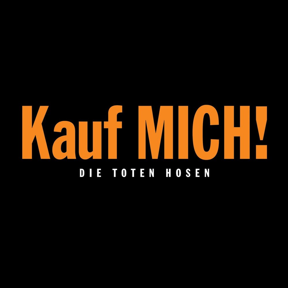 Die Toten Hosen - Kauf MICH! (1993)