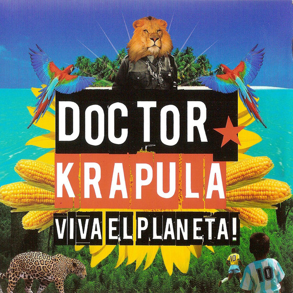 Doctor Krápula - Viva El Planeta! (2012)