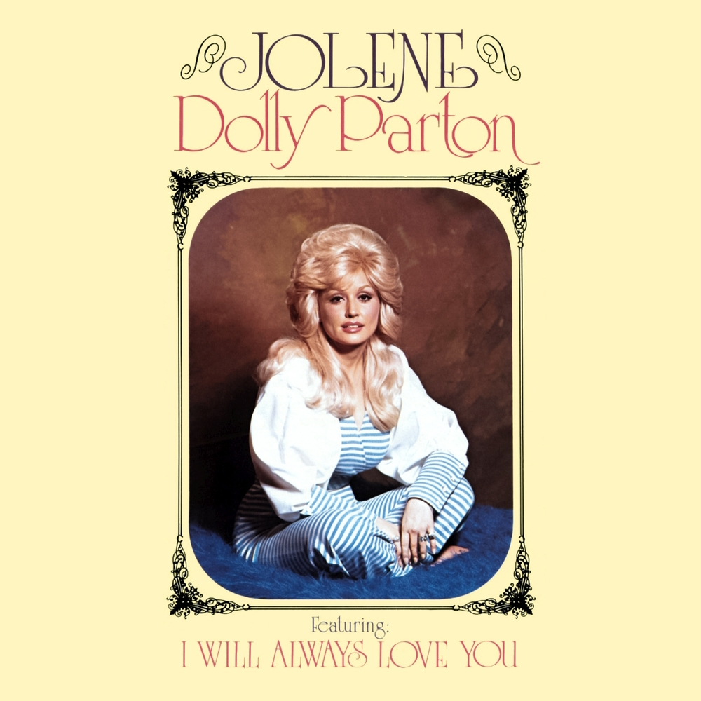 Dolly Parton - Jolene (1974)