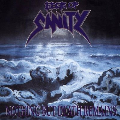 Edge Of Sanity - Nothing But Death Remains (1991)
