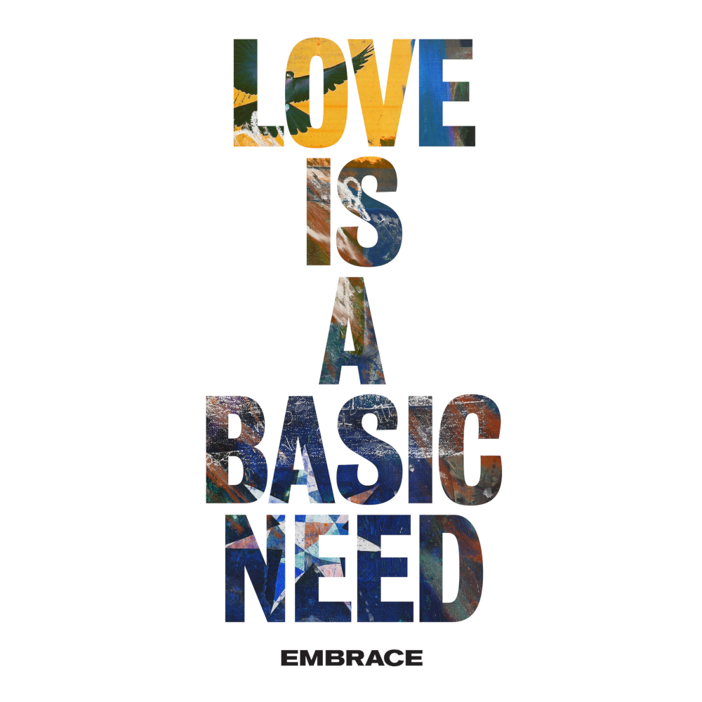 Embrace - Love Is A Basic Need (2018)