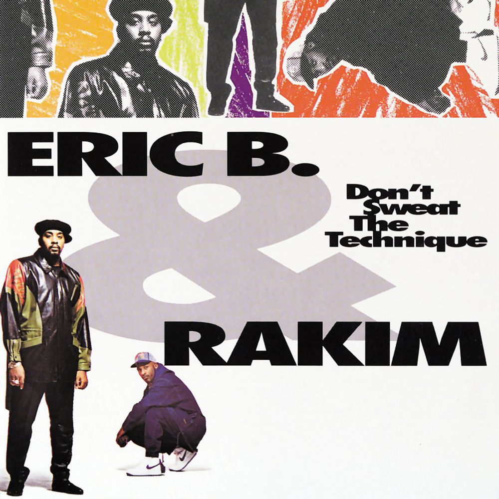 Eric B. & Rakim - Don't Sweat The Technique (1992)