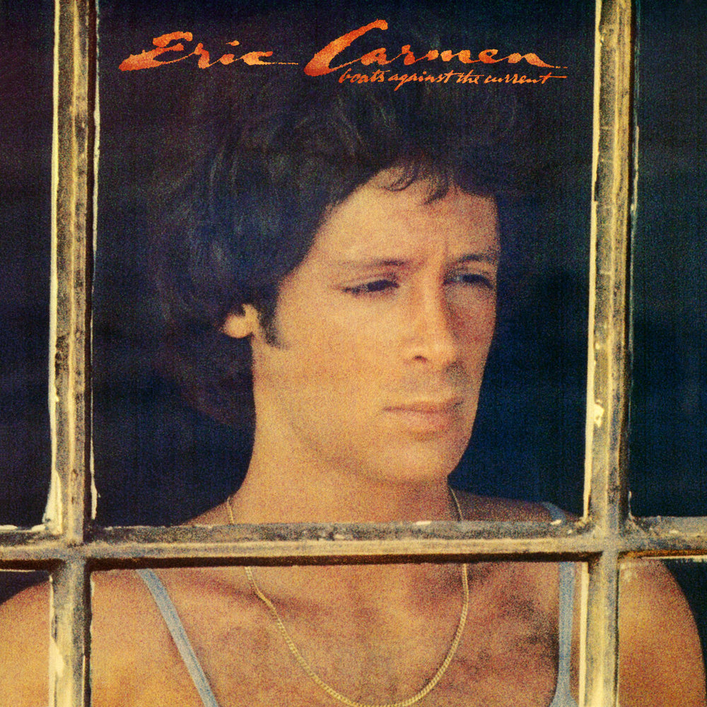 Eric Carmen - Boats Against The Current (1977)