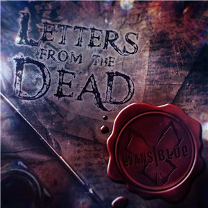 Evans Blue - Letters From The Dead (2016)