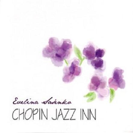 Evelina Šašenko - Chopin Jazz Inn (2010)