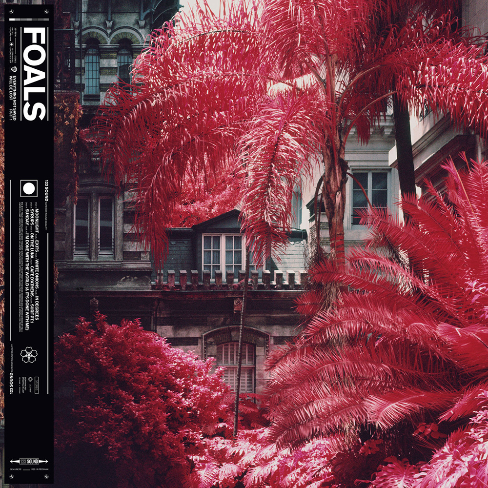 Foals - Everything Not Saved Will Be Lost: Part 1 (2019)