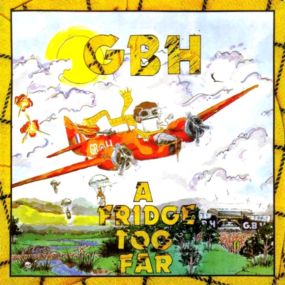 G.B.H. - A Fridge Too Far (1989)