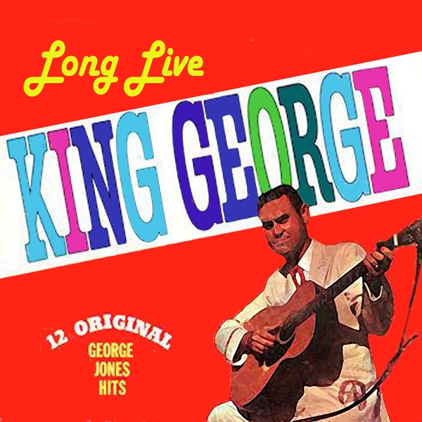 George Jones - Long Live King George (1958)