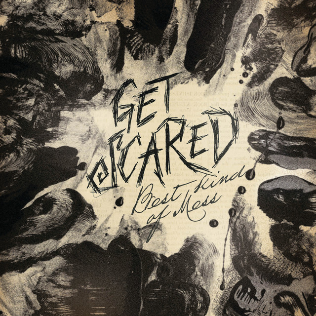 Get Scared - Best Kind Of Mess (2011)