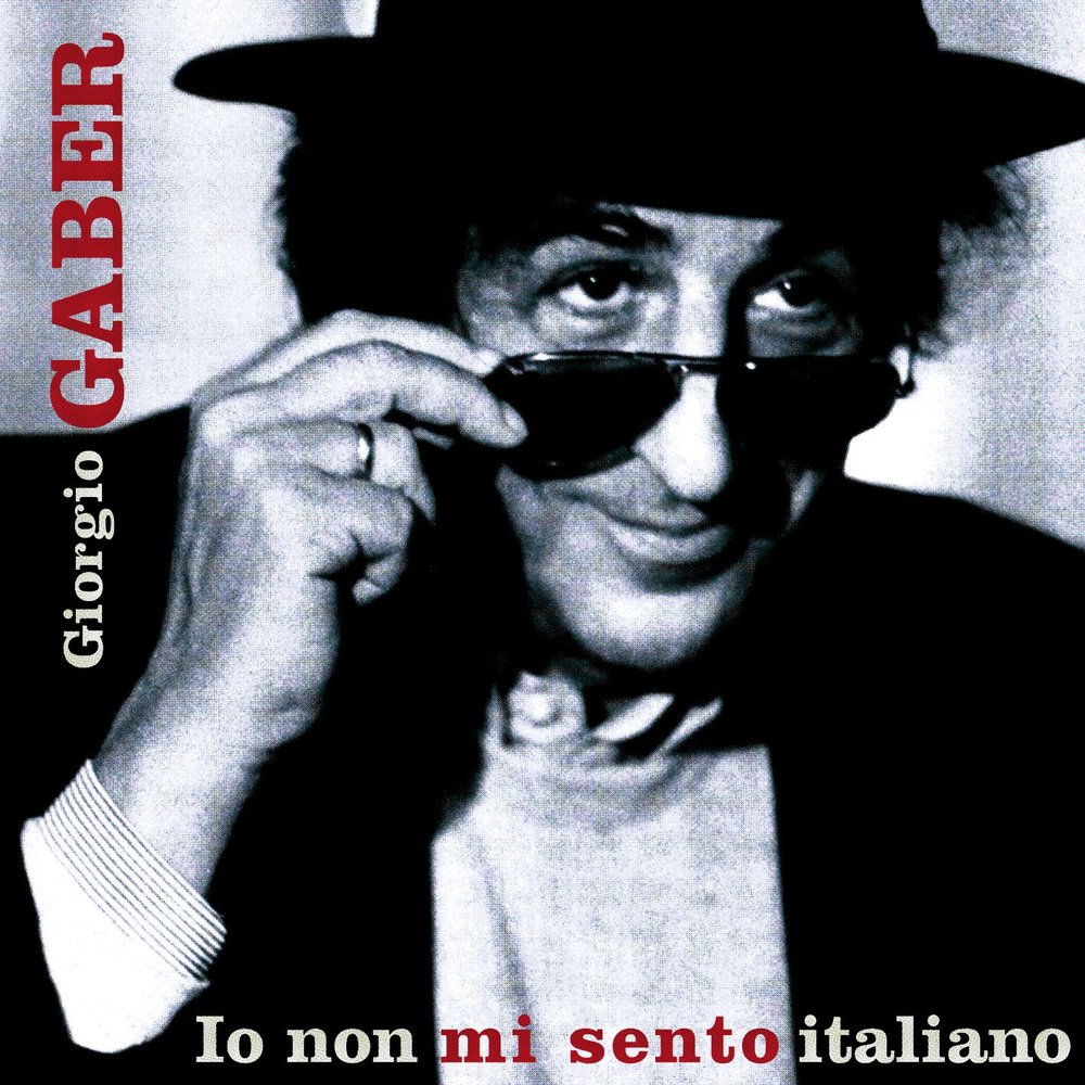 Giorgio Gaber - Io Non Mi Sento Italiano (2003)