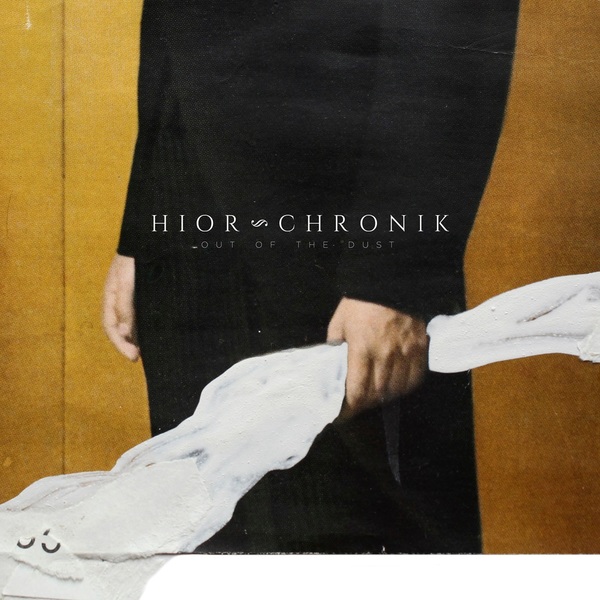 Hior Chronik - Out Of The Dust (2017)