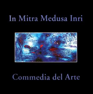 In Mitra Medusa Inri - Commedia Del Arte (1999)