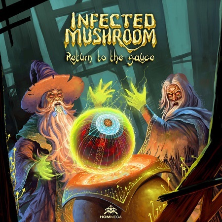 Infected Mushroom - Return To The Sauce (2017)