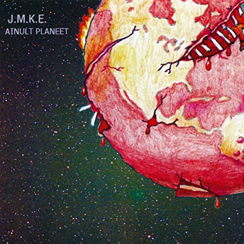 J.M.K.E. - Ainult Planeet (2002)