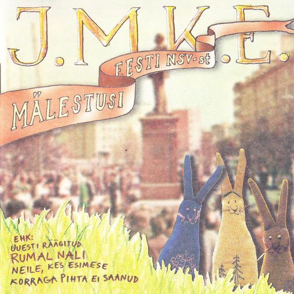 J.M.K.E. - Mälestusi Eesti NSV-st (2006)