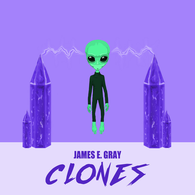 James E. Gray - Clones (2021)
