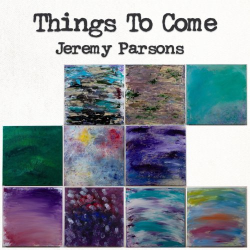 Jeremy Parsons - Things To Come (2021)