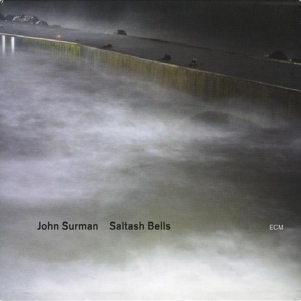 John Surman - Saltash Bells (2012)
