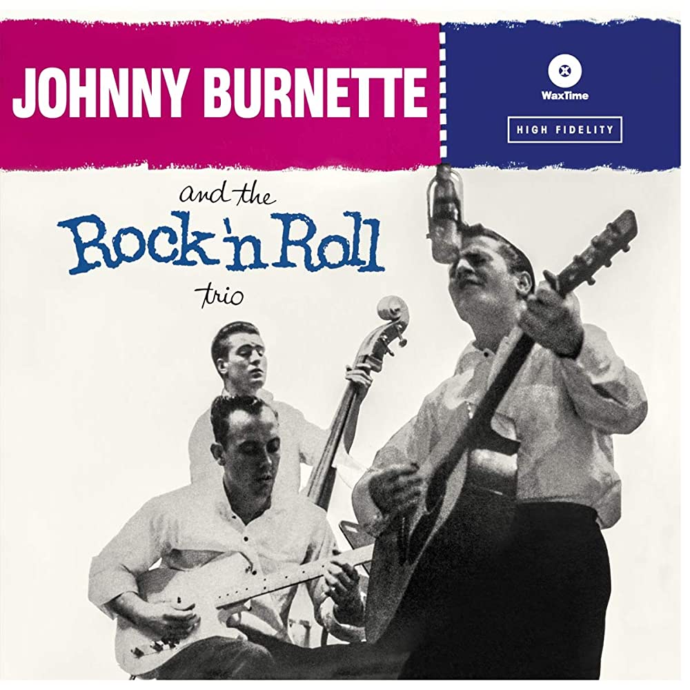 Johnny Burnette and the Rock 'n Roll Trio - Johnny Burnette and the Rock 'n Roll Trio (1956)