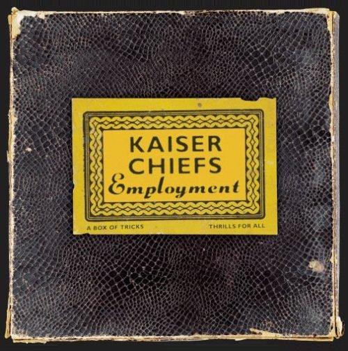 Kaiser Chiefs - Employment (2005)