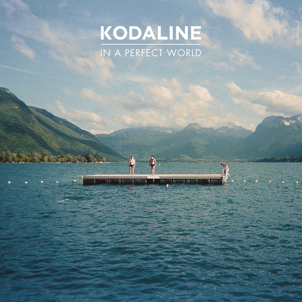 Kodaline - In A Perfect World (2013)