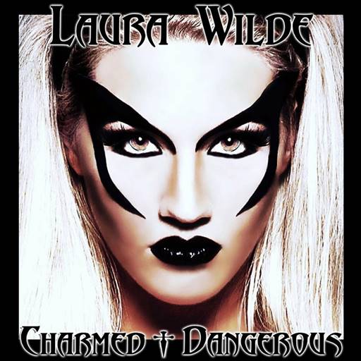 Laura Wilde - Charmed and Dangerous (2023)