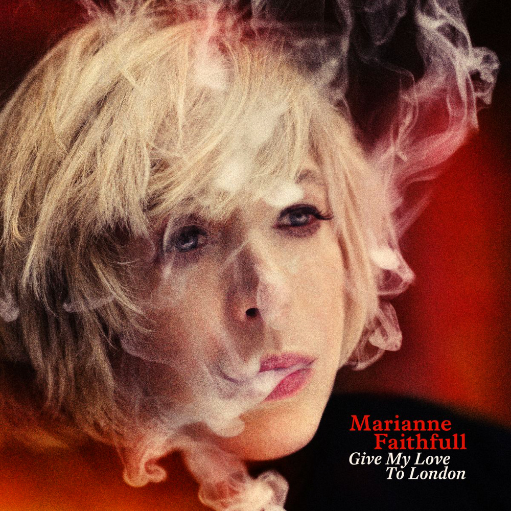 Marianne Faithfull - Give My Love To London (2014)