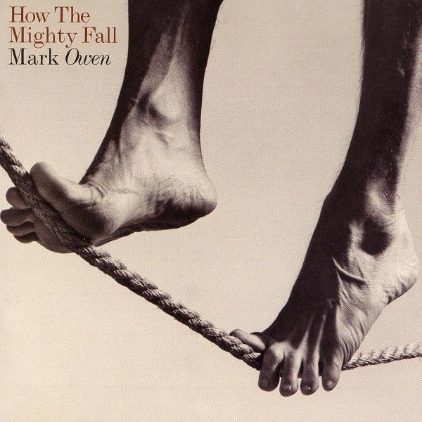 Mark Owen - How The Mighty Fall (2005)