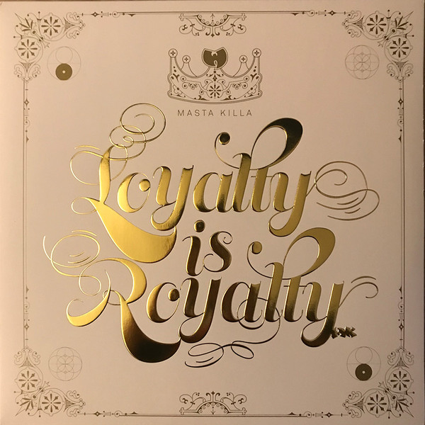 Masta Killa - Loyalty Is Royalty (2017)