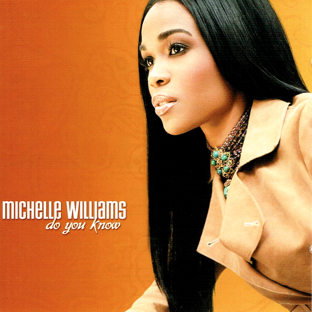 Michelle Williams - Do You Know (2004)