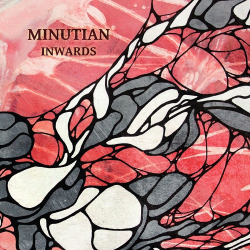 Minutian - Inwards (2015)