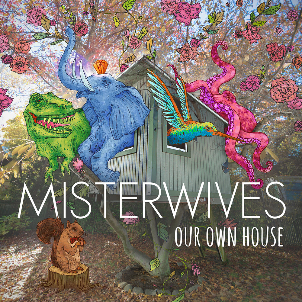MisterWives - Our Own House (2015)
